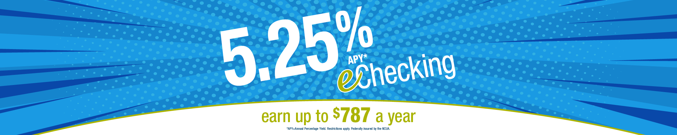 High Interest Checking Accoount 5.25 %  eChecking